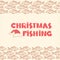 Christmas fishing card background with text and Santa hat. Vintage winter image