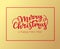 Christmas and New Year greeting card design with red frame and hand lettering. Typographical festive postcard for winter holidays