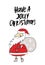 Christmas and New Year poster with hand drawn lettering and Santa with a gifts. Kids vector illustration
