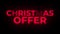 Christmas Offer Text Flickering Display Promotional Loop.