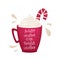 Christmas red mug with lettering - Sweater weather is my favorite weather. Cocoa with whipped cream and Lollipop. Flat vector
