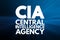 CIA - Central Intelligence Agency acronym, concept background