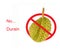 Circle Prohibited red Sign on Durian photo For No Durians