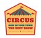 Circus emblem. Retro festival entertainment show signboards, vintage style banner for performance. Sticker or label