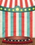 Circus striped background with vintage tent and podium. Design for presentation, concert, show