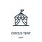 circus tent icon vector from event collection. Thin line circus tent outline icon vector illustration