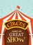 Circus tent poster. Circus retro invitation event. Fun carnival vector illustration. Amusement performance