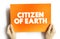 Citizen of Earth text quote on card, concept background