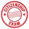 CITIZENSHIP EXAM text on red round postal stamp sign