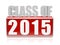 Class of 2015 in 3d letters and block