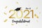 Class of 2021. Graduation banner with gold numbers, graduate academic cap and golden confetti. Concept for graduation design.