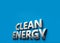 Clean energy Fuel words as 3D sign or logo concept placed on blue surface with copy space above it. New clean energy technologies