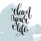 Clean your life hand lettering inscription