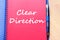 Clear direction write on notebook