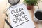 Clear Your Space, Motivational Words Quotes Concept