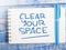 Clear Your Space, Motivational Words Quotes Concept