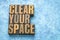 Clear your space word abstract