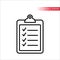 Clipboard with checklist and checkmarks thin line vector icon.