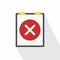 Clipboard and red round icon with cross. Unfulfilled task. Checklist icon