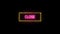 Close neon pink fluorescent text animation yellow electric frame black background