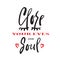 Close your eyes and Soul - simple emotional inspire and motivational quote