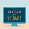 Closed for holidays. Device desktop with quote. Vector illustration, flat design