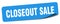 closeout sale sticker. closeout sale label