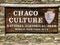 Closeup, entrance sign of Chaco Culture National Historical Park in the desert of central New Mexico