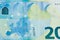 Closeup of new banknote of twenty euros background