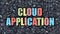 Cloud Application Concept. Multicolor on Dark Brickwall.