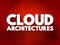 Cloud Architectures text quote, concept background