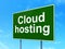 Cloud technology concept: Cloud Hosting on road sign background
