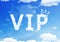 Cloud text : Very Important People (VIP) on the sky.