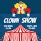 Clown Show Invitation Poster or Banner, Circus Performance Vector Illustration