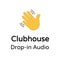 Clubhouse icon with slogan Drop-in Audio