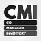 CMI - Co Managed Inventory acronym concept