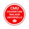 CMU symbol is the French universal health coverage called couverture maladie universelle in french language