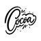 Cocoa sign. Hand drawn vector lettering. Black ink. Isolated on white background