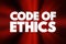 Code Of Ethics text quote, concept background