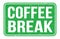 COFFEE BREAK, words on green rectangle stamp sign