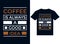 coffee is always a good idea for t-shirt design typography vector illustration files for printing ready