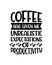 Coffee has given me unrealistic expectations of productivity. Hand drawn typography poster design
