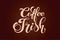 Coffee irish. Handwritten lettering design elements. Template and concept for cafe, menu, coffee house, shop advertising, coffee