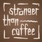 Coffee lover quote