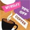 Coffee monday, 70 percent off price discounts