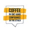 Coffee in one hand Confidance in the other motivational concept design, modern kitchen slogan