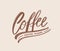 Coffee, Please request or slogan handwritten with cursive calligraphic font. Elegant modern hand lettering, text or