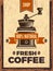 Coffee poster. retro placard or design menu with picture of coffee grinder