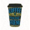 Coffee saying, vector lettering in tall coffee cup. Take away cafe poster, t-shirt for caffeine addicts. Coffee is my