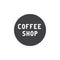 Coffee shop circle label vector icon